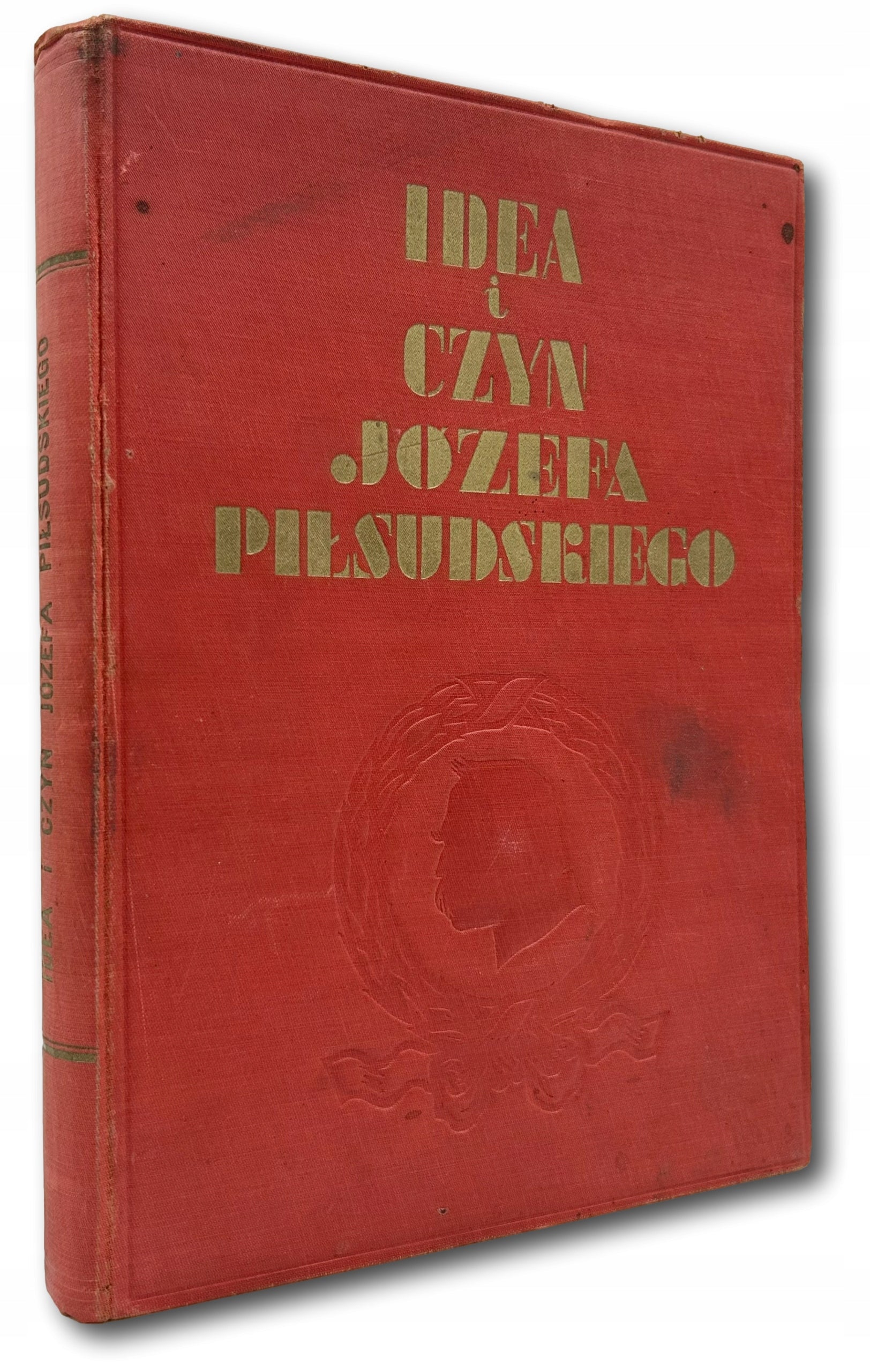 Idea i czyny Józefa Piłsudskiego Praca zbiorowa