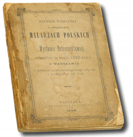 Krótkie wzmianki o nieżyjących malarzach polskich [Warszawa 1898]