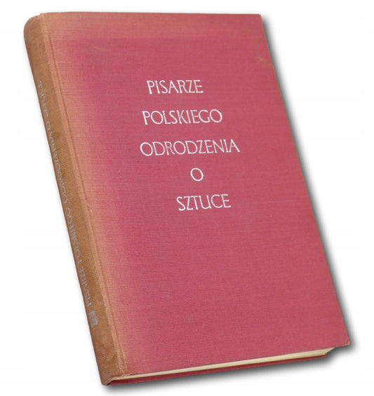 Praca zbiorowa Pisarze Polskiego odrodzenia o sztuce