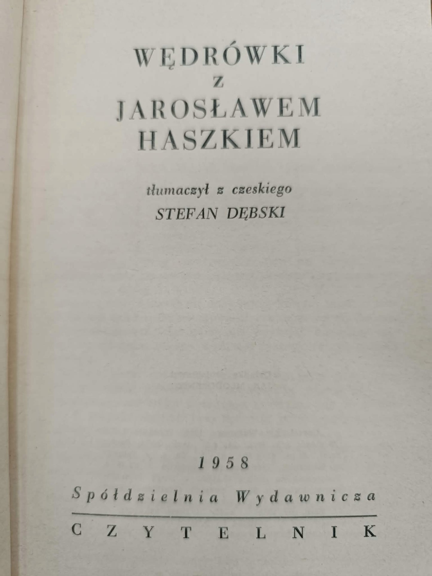 Wędrówki z Jarosławem Haszkiem, Stefan Dębski