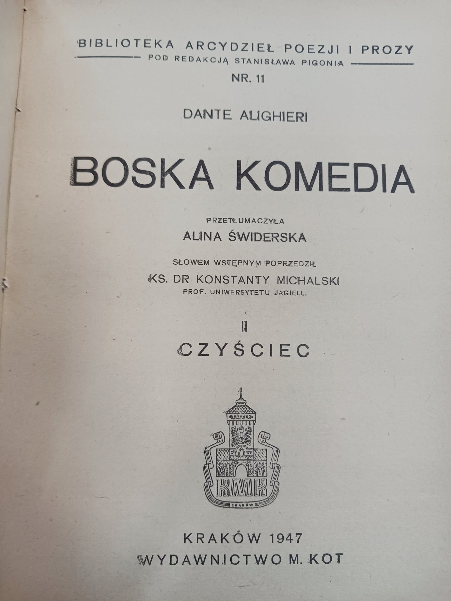 Boska komedia Dante Alighieri tłum. Anna Świderska [Kraków 1947 rok]