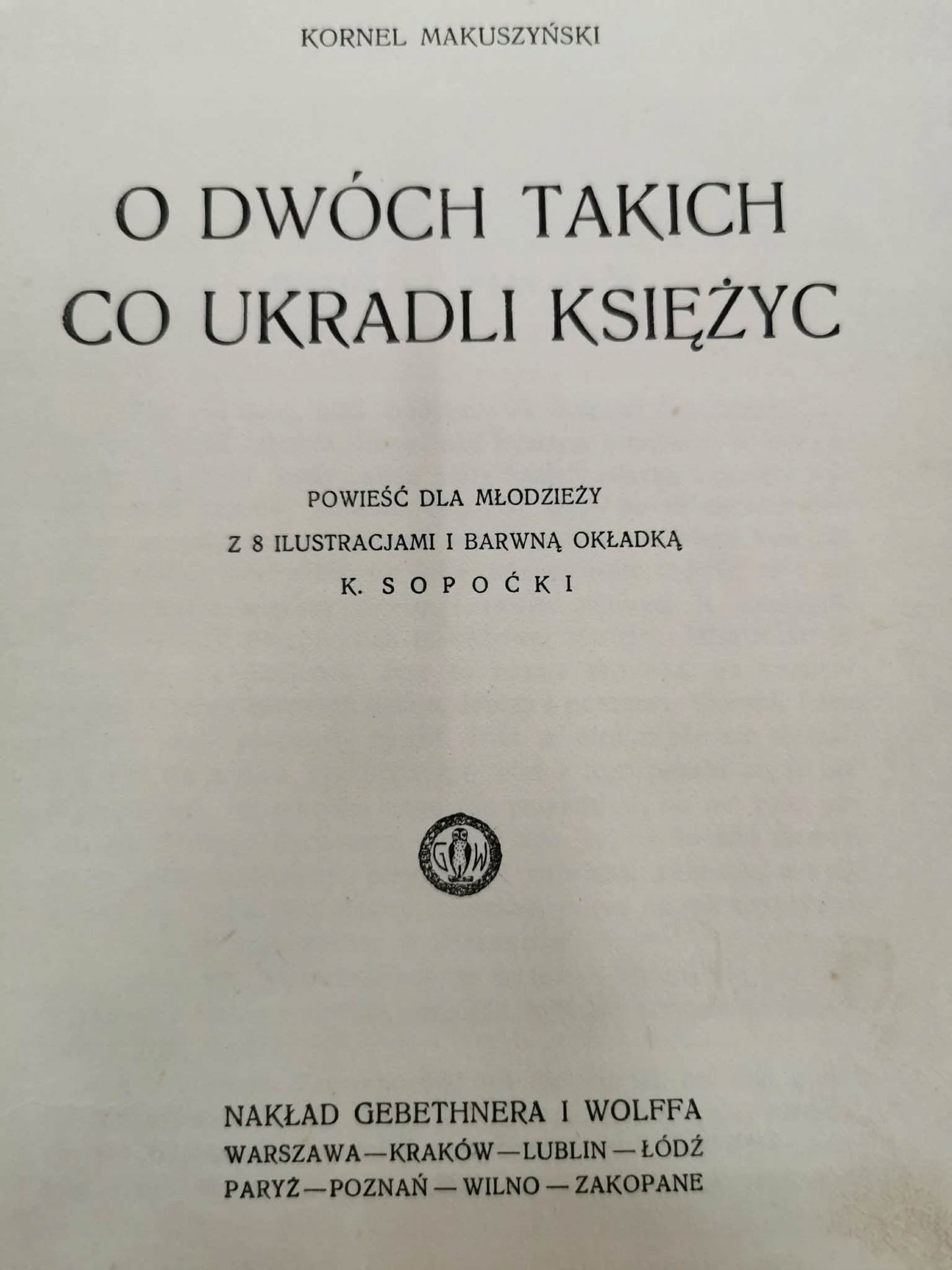O dwóch takich, co ukradli księżyc, K. Makuszyński [pierwsze wydanie][1928]