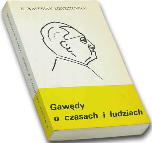 Gawędy o czasach i ludziach Walerian Meysztowicz