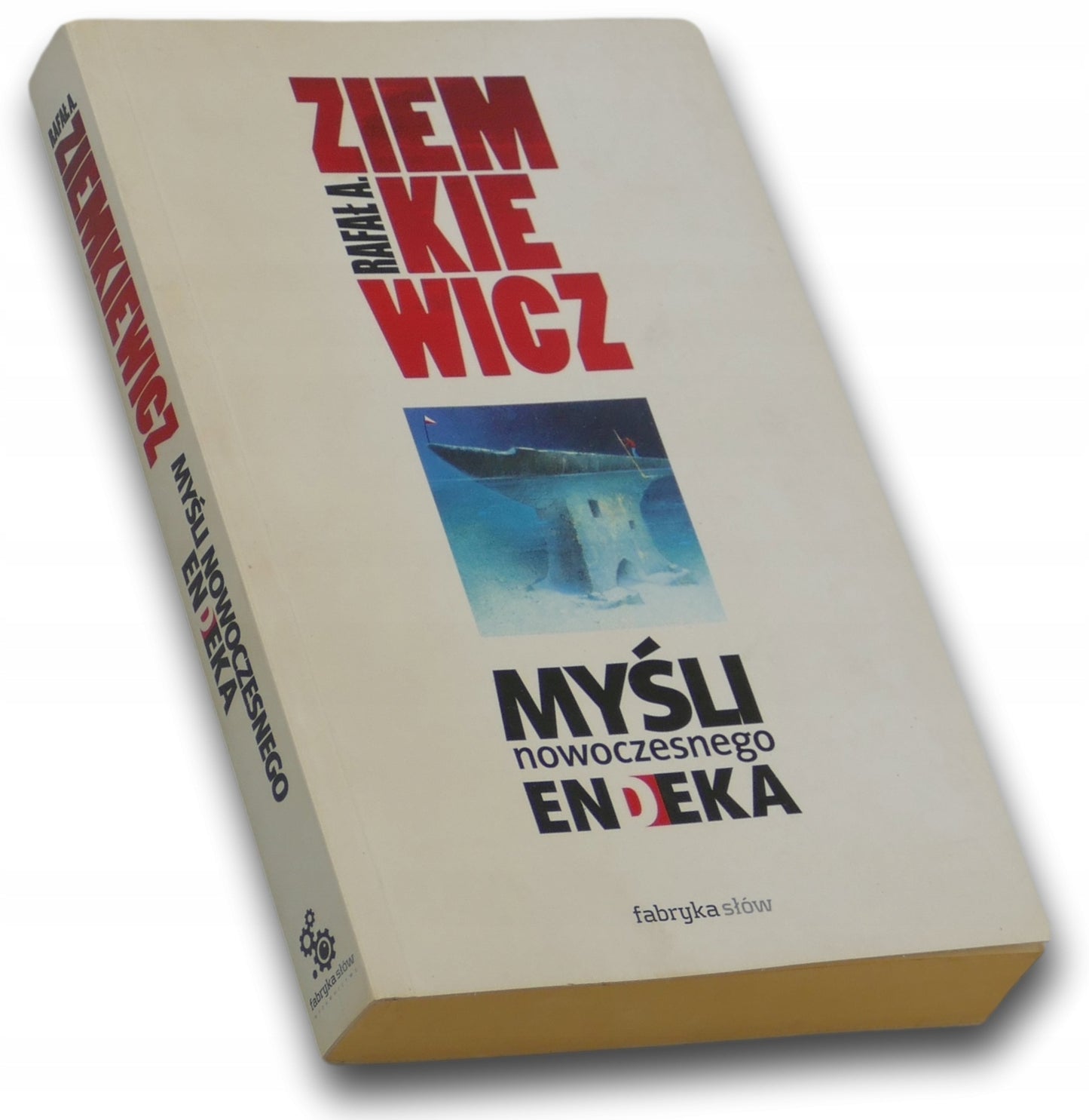 Myśli nowoczesnego endeka, Rafał Ziemkiewicz [dedykacja autora]