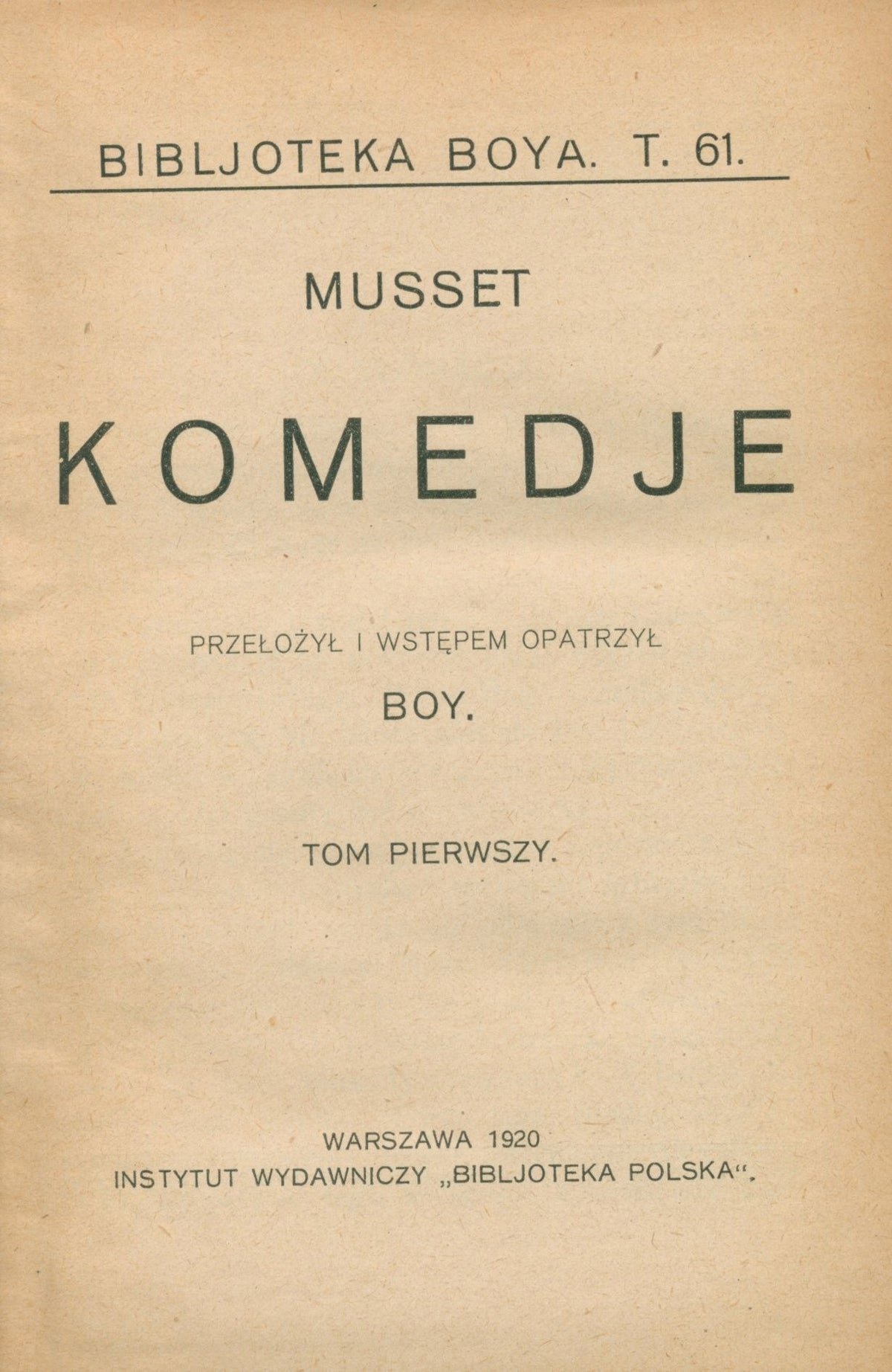 Musset Alfred- Komedje t. I-II [Warszawa 1920]