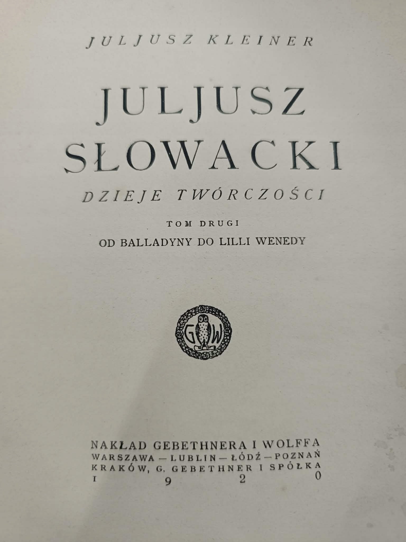 Kleiner, Juljusz Słowacki, dzieje twórczości T. 2 od Balladyny do Lilli