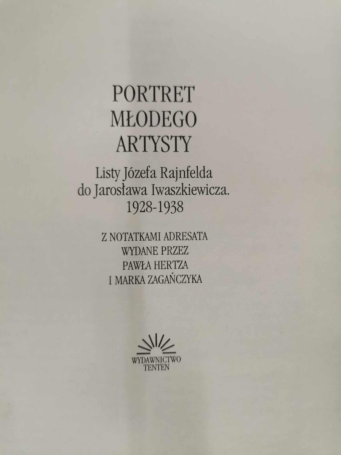 Portret młodego artysty. Listy Józefa Rajnfelda do Jarosława Iwaszkiewicza.