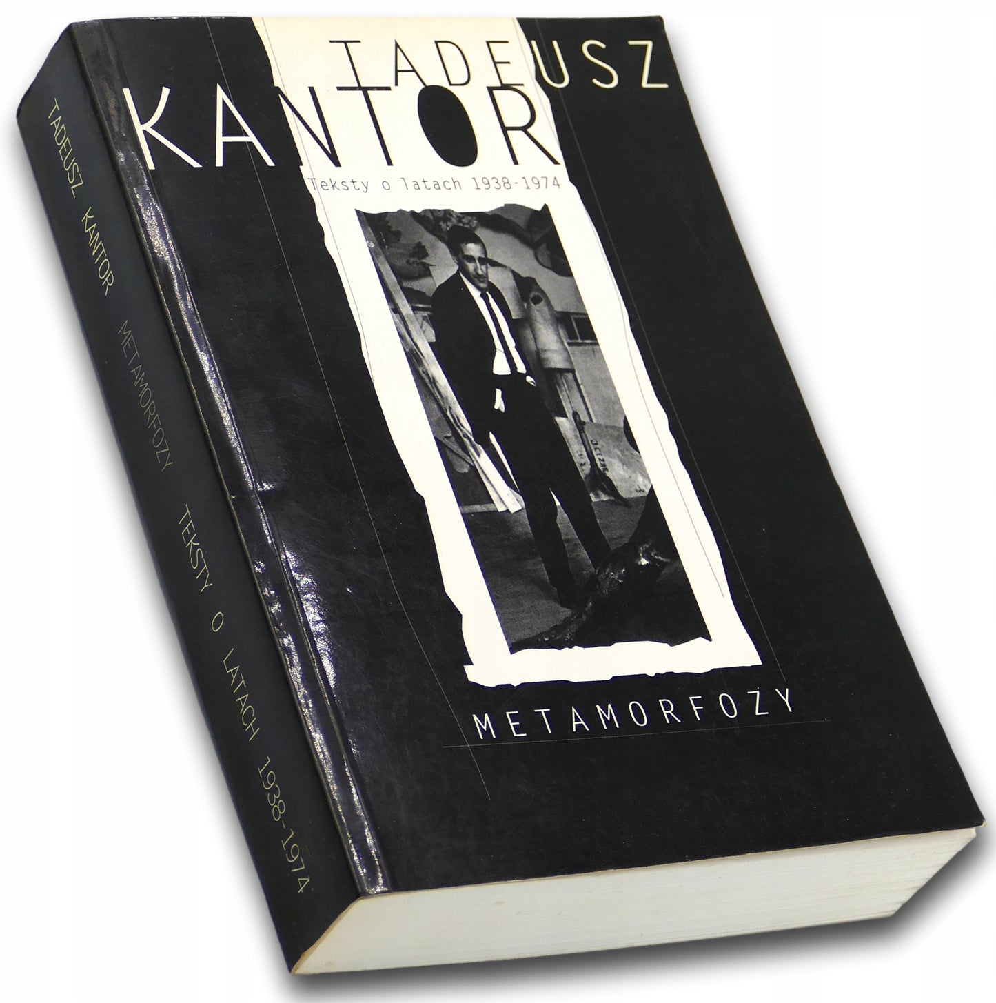 Metamorfozy. Teksty o latach 1938-1974 Tadeusz Kantor