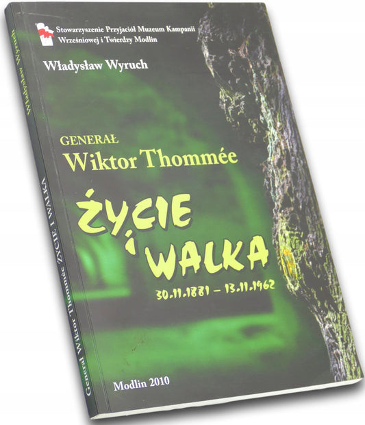 Generał Wiktor Thommée Życie i walka Władysław Wyruch[dedykacja odautorska]