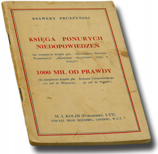 Księga Ponurych Niedopowiedzeń/ 1000 Mil od Prawdy, K. Pruszyński [1941]