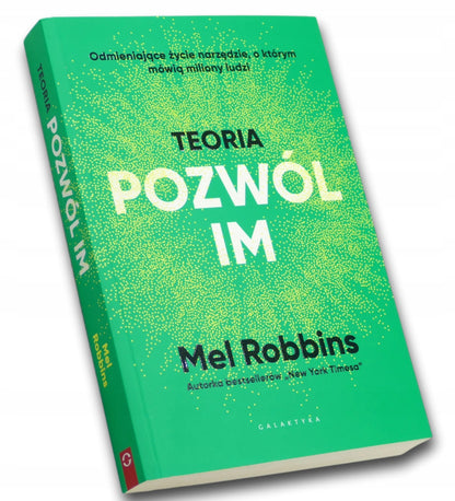 Teoria "pozwól im" Mel Robbins