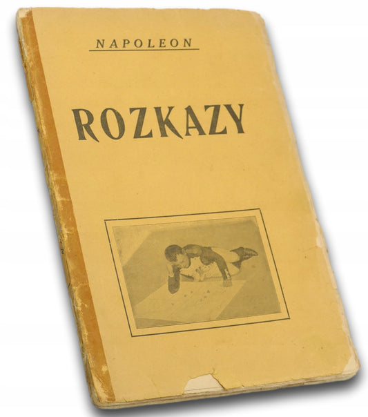 Rozkazy, Napoleon; tłum. W. Denhoff - Czarnocki [1922]