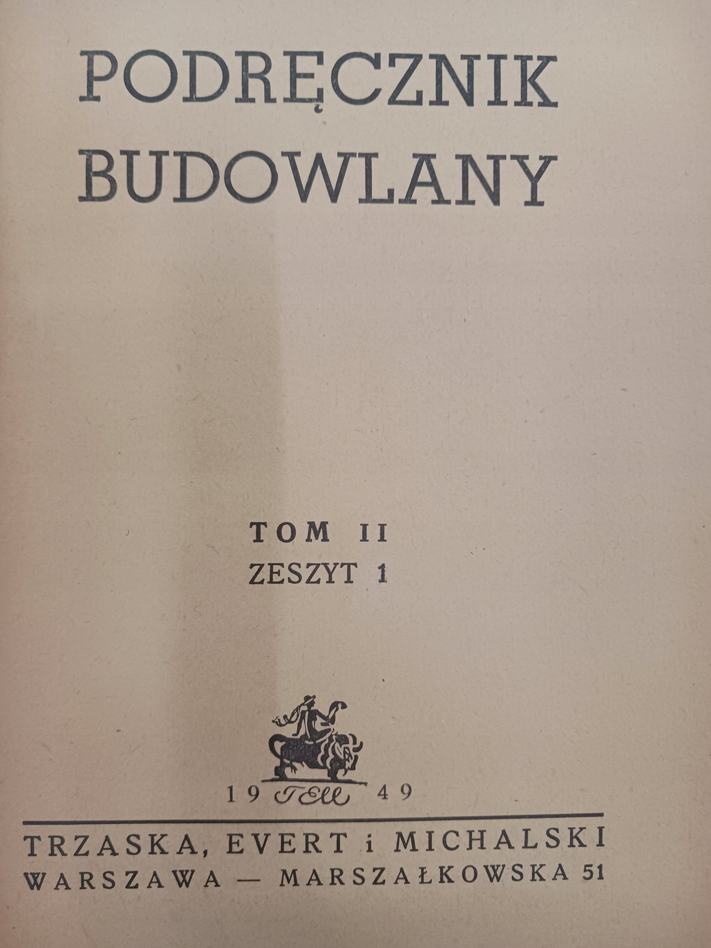 Podręcznik budowlany tomy 1-3 + podręcznik inżynierski [1947-1952]