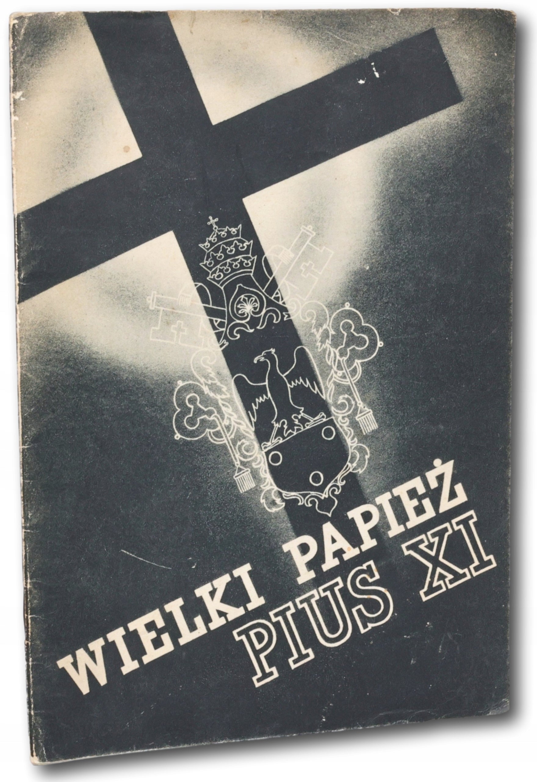 Wielki Papież Pius XI [liczne ilustracje] [Lwów 1939]