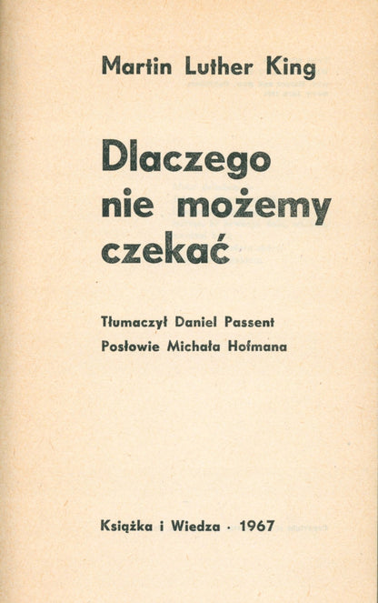 Dlaczego nie możemy czekać M. L. King [opracowanie graficzne J. Kępkiewicz]
