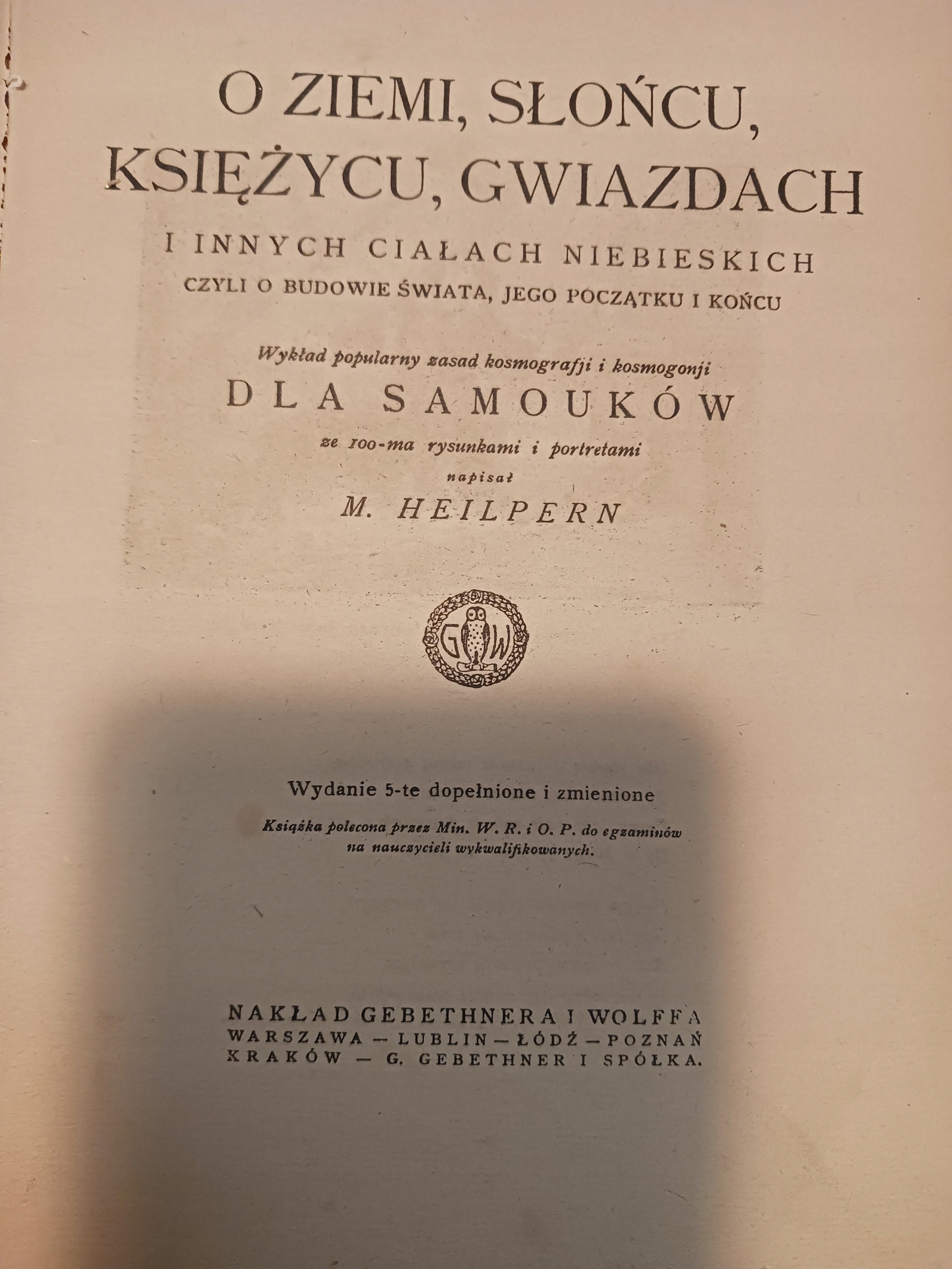 O Ziemi, Słońcu, Księżycu, gwiazdach Maksymilian Heilpern [wyd. z 1921 r.]