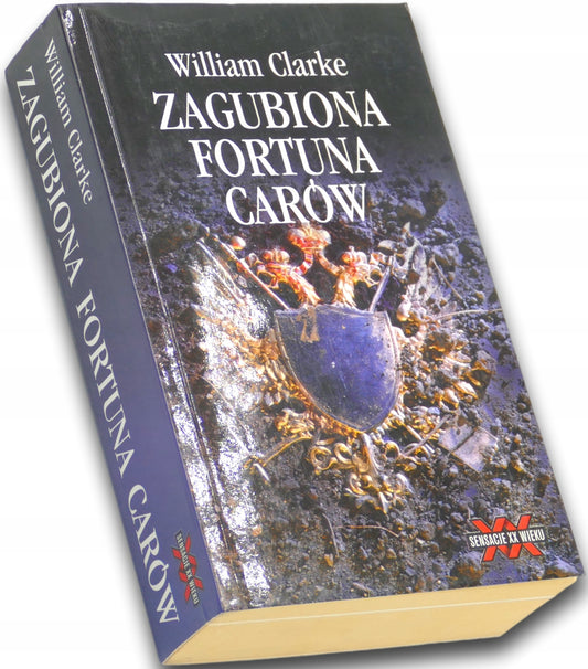 Zagubiona fortuna carów, William Clarke [sensacje XX wieku]