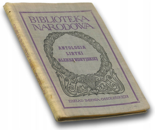 Antologia liryki aleksandryjskiej Praca zbiorowa [Biblioteka Narodowa]