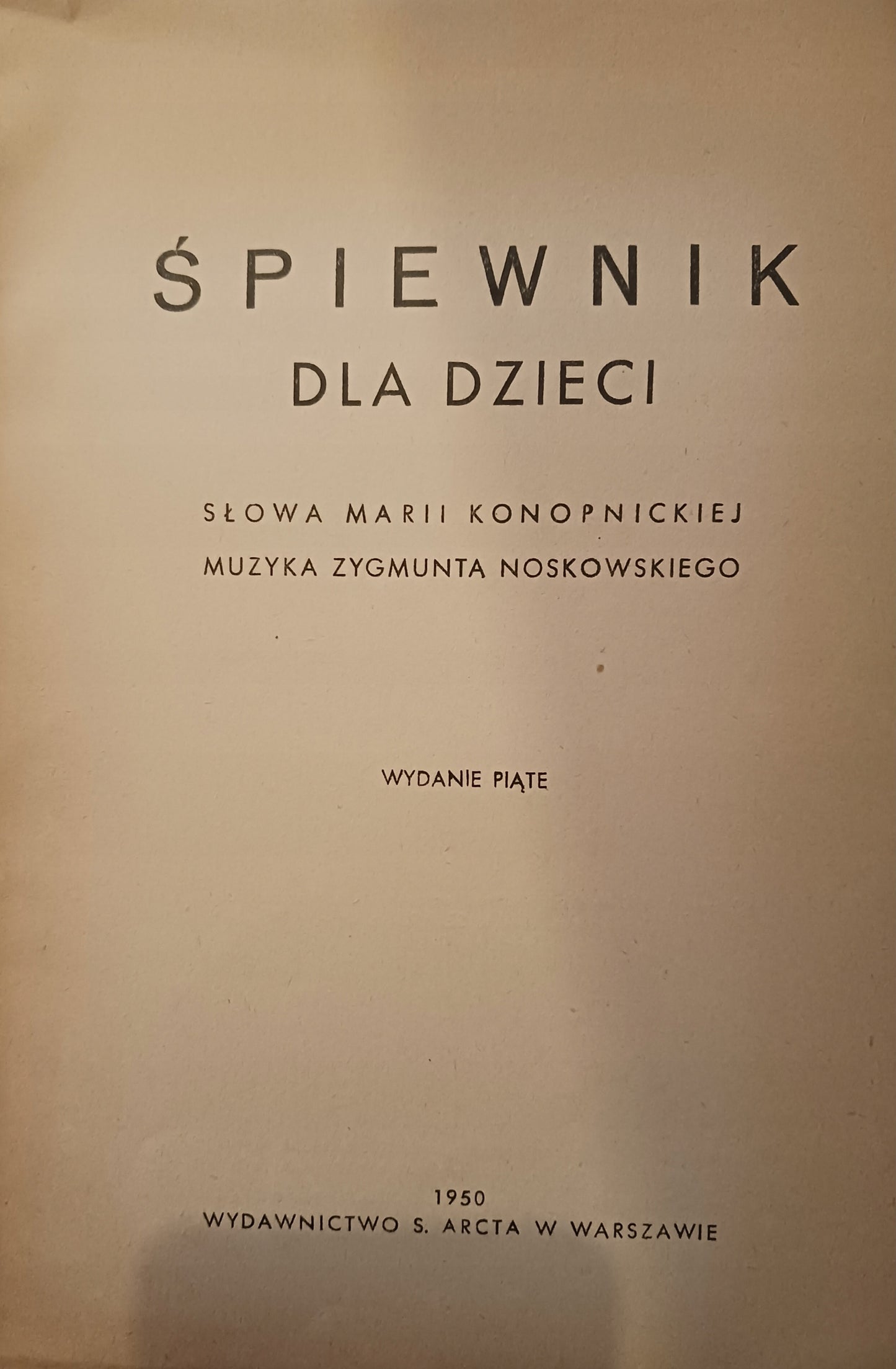 Śpiewnik dla dzieci słowa M. Konopnicka, muzyka Z. Nosowski [Warszawa 1950]