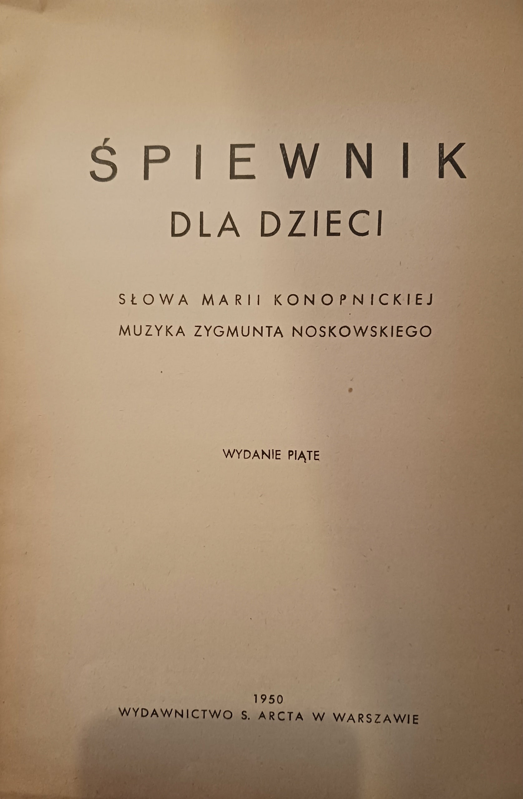 Śpiewnik dla dzieci słowa M. Konopnicka, muzyka Z. Nosowski [Warszawa 1950]
