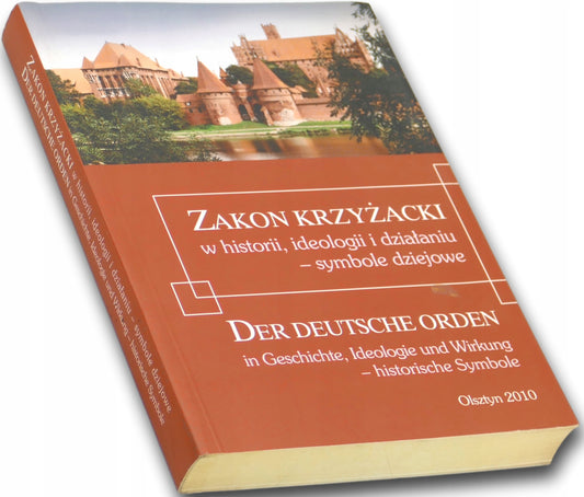 Zakon krzyżacki w historii, ideologii i działaniu (po polsku i niemiecku)