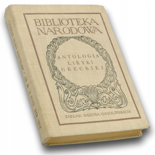 Antologia Liryki Greckiej Praca zbiorowa [Biblioteka Narodowa]