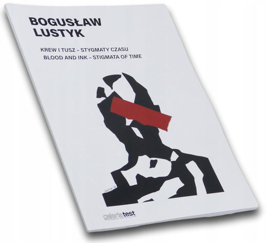 Bogusław Lustyk, Krew i tusz - stygmaty czasu, Galeria Test
