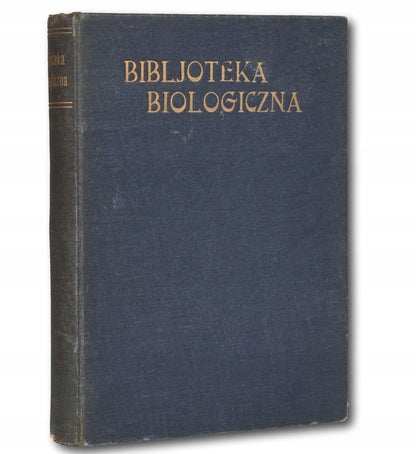 Bibljoteka Biologiczna Nr. 3, 4, 10, 11 Życie wód słodkich [1927-31]