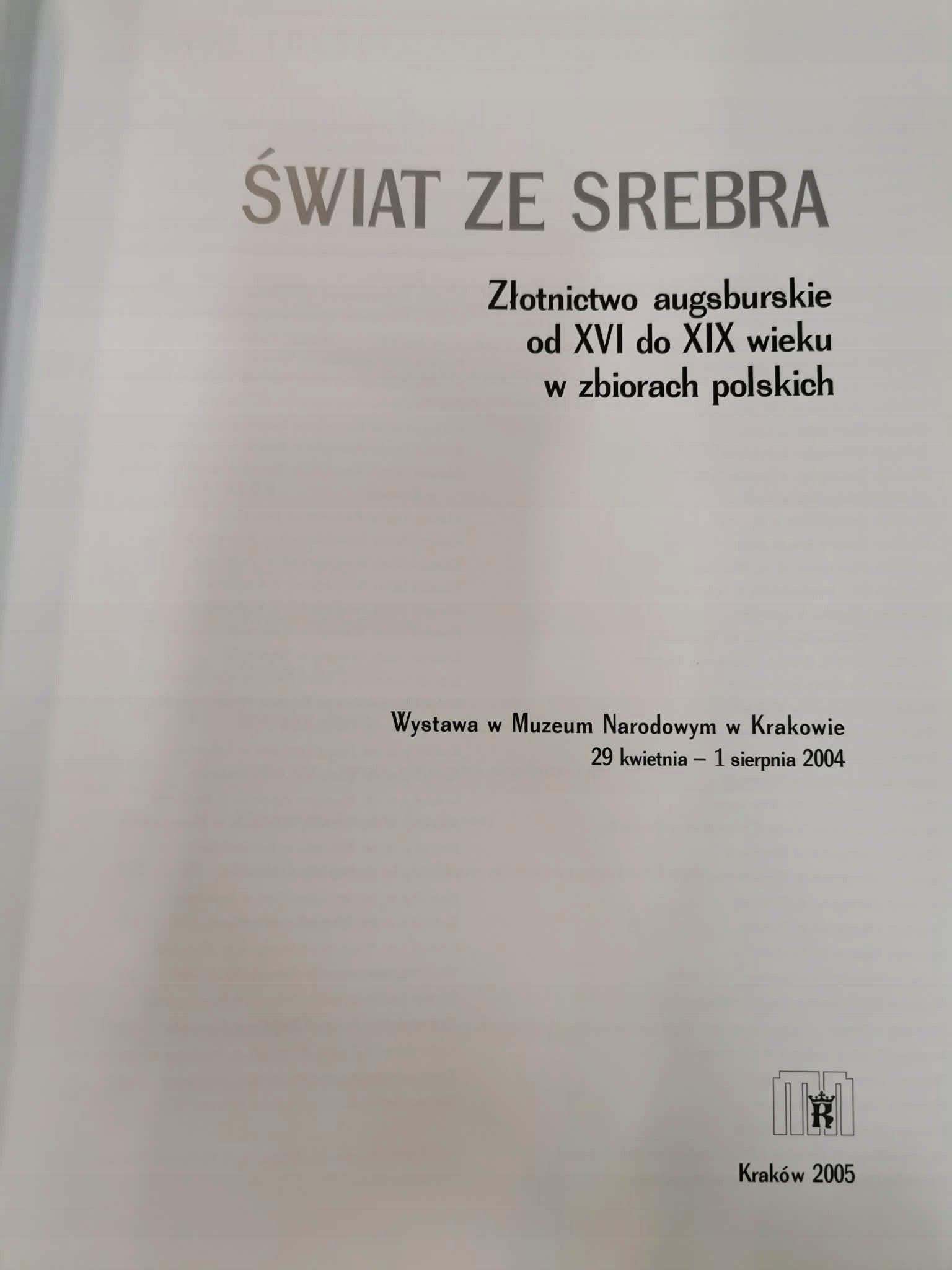 Świat ze srebra. Złotnictwo augsburskie od XVI do XIX wieku w zbiorach
