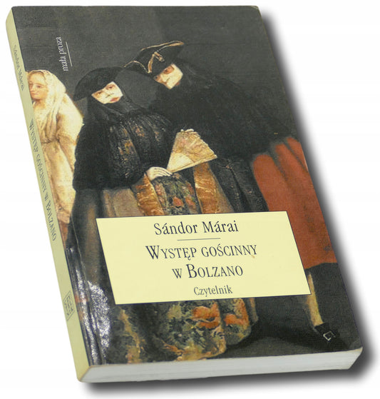 Występ gościnny w Bolzano Sándor Márai [Wydawnictwo Czytelnik]