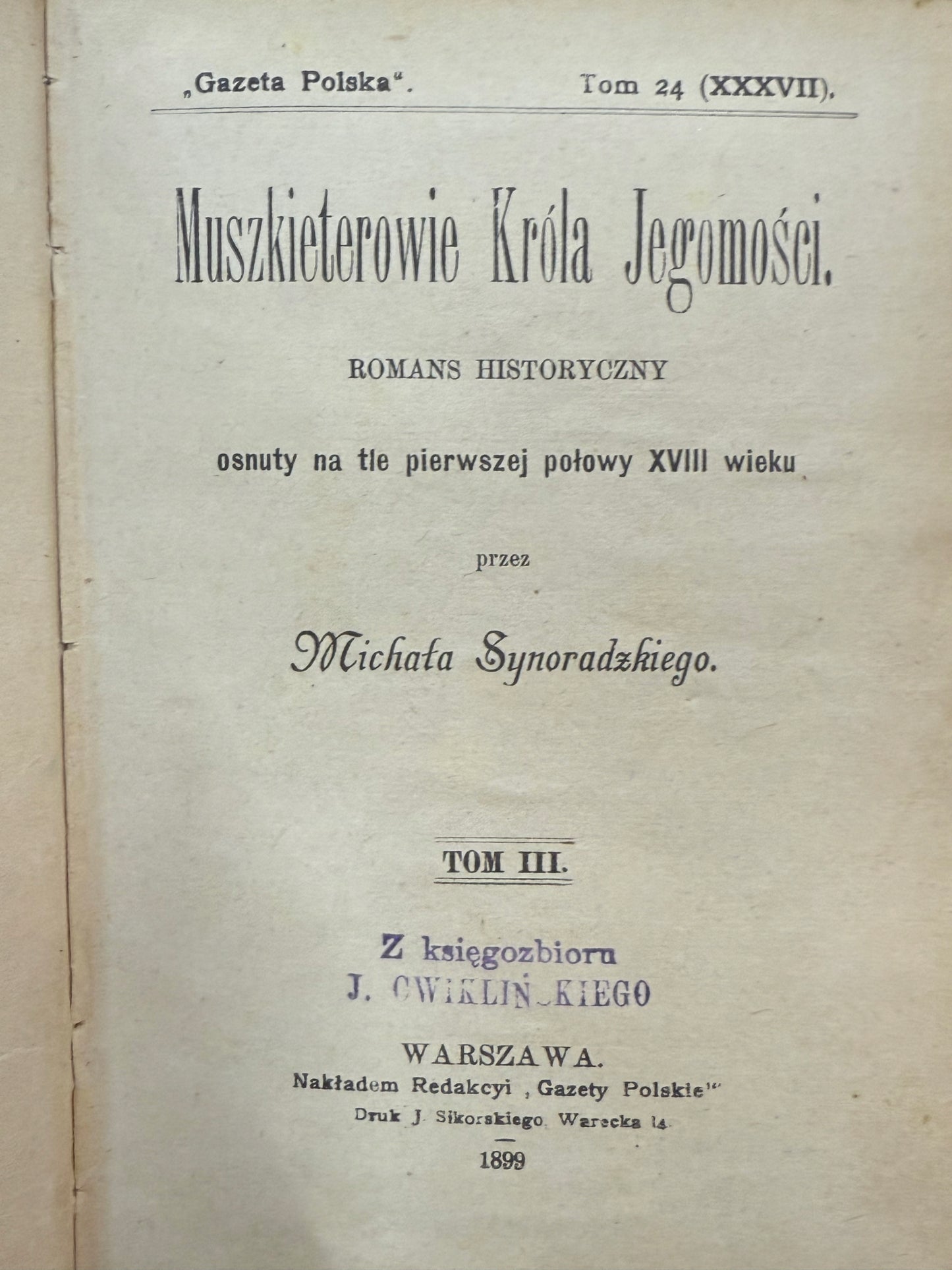 Muszkieterowie Króla Jegomości Tom III i Tom IV Michał Synoradzki [1899 r.]