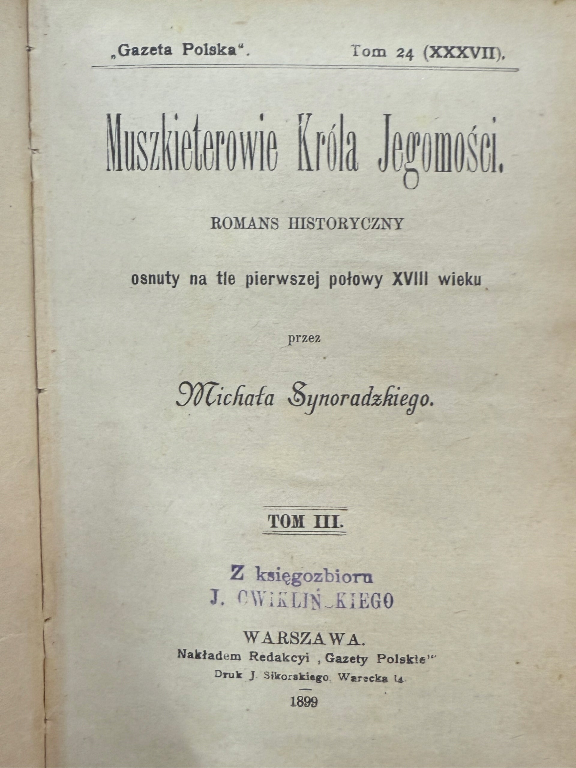 Muszkieterowie Króla Jegomości Tom III i Tom IV Michał Synoradzki [1899 r.]