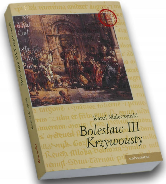 Bolesław III Krzywousty Karol Maleczyński