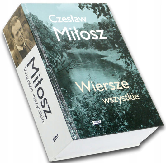 Wiersze wszystkie Czesław Miłosz