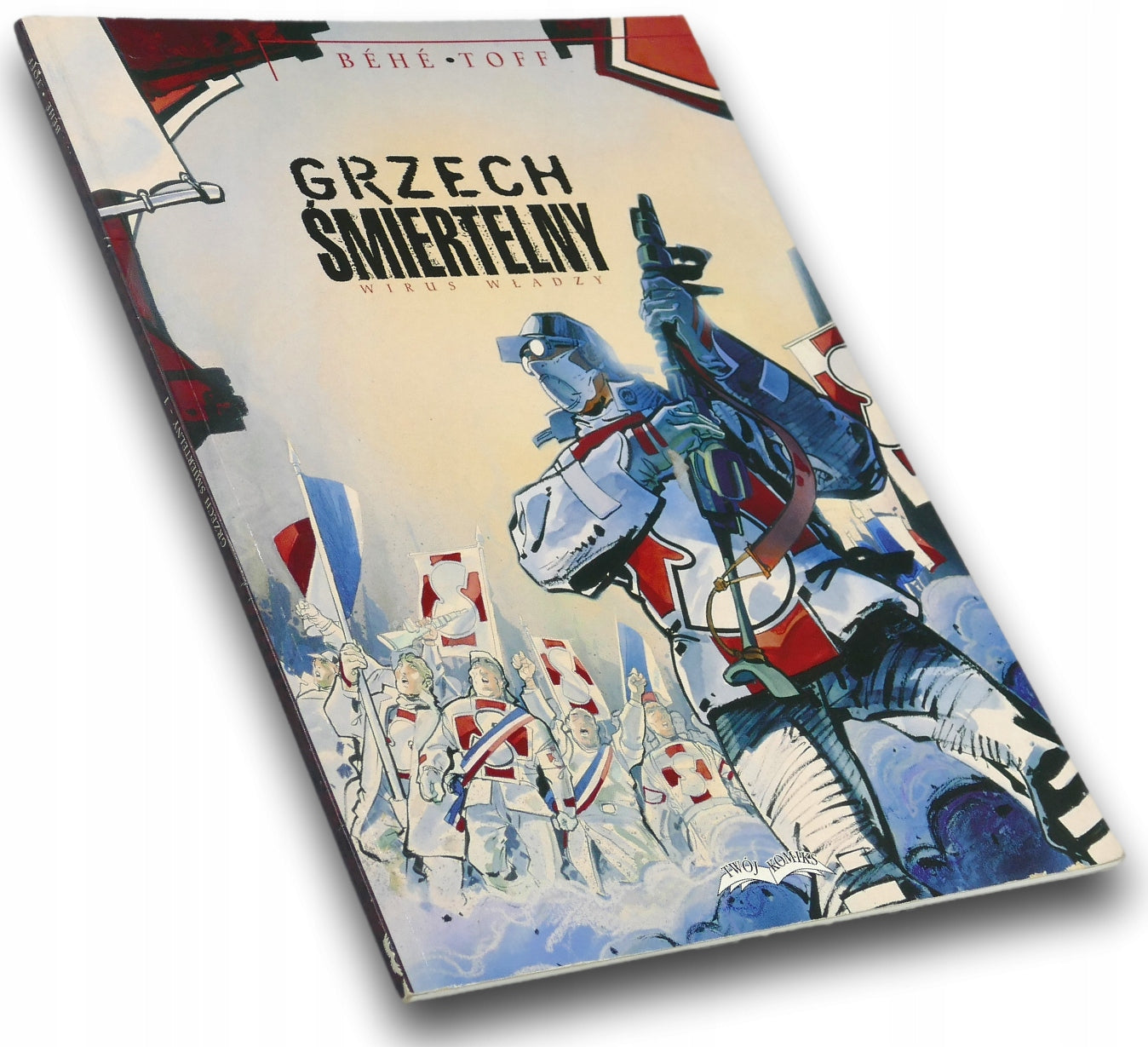 Grzech śmiertelny Tom 1 Wirus władzy Behe, Toff