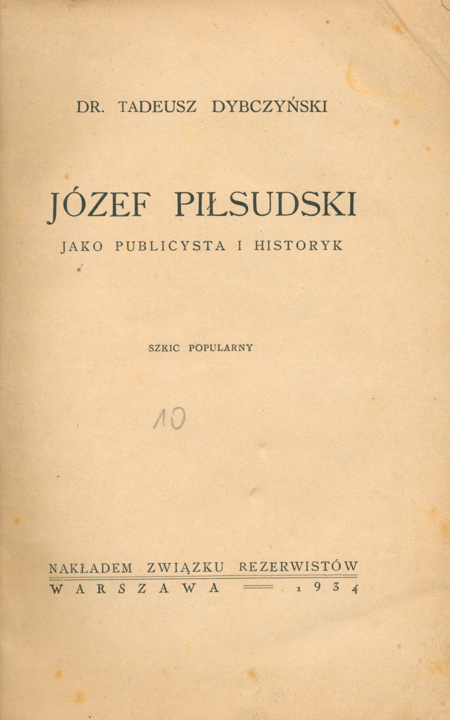 Dybczyński Tadeusz, Józef Piłsudski jako publicysta i historyk [1934]