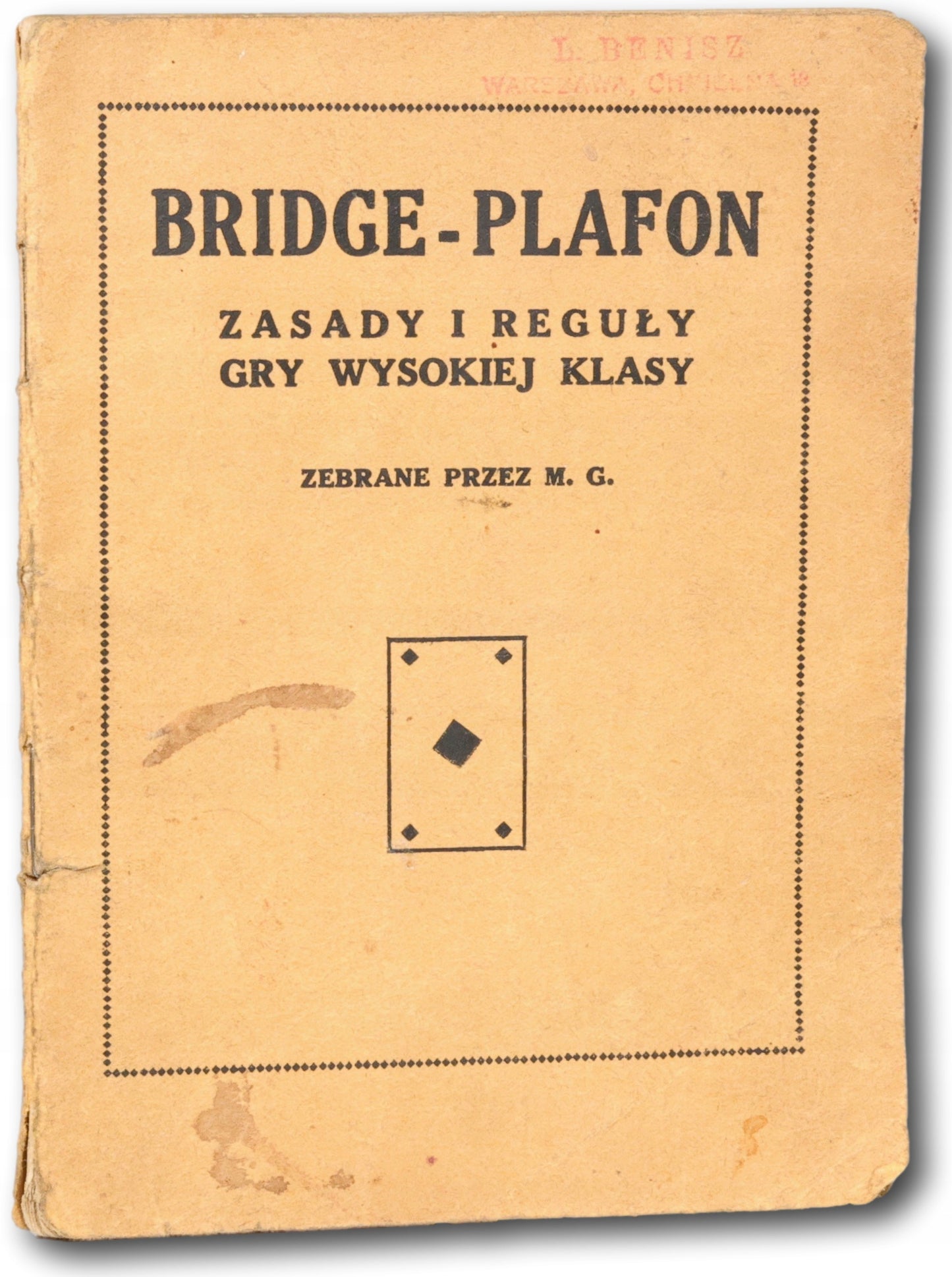 Bridge - plafon zasady i reguły gry wysokiej klasy. Zebrane przez M.G.