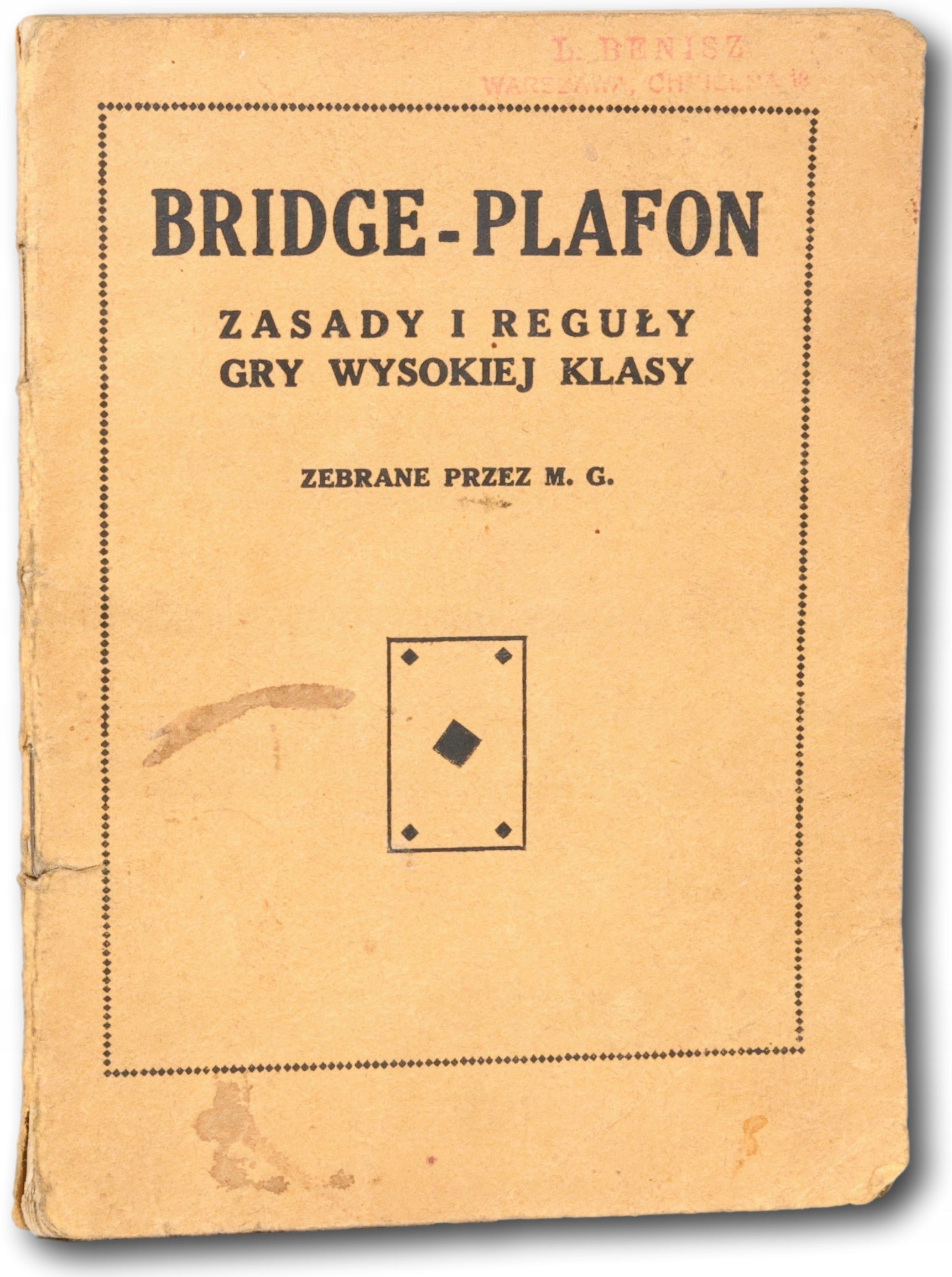 Bridge - plafon zasady i reguły gry wysokiej klasy. Zebrane przez M.G.