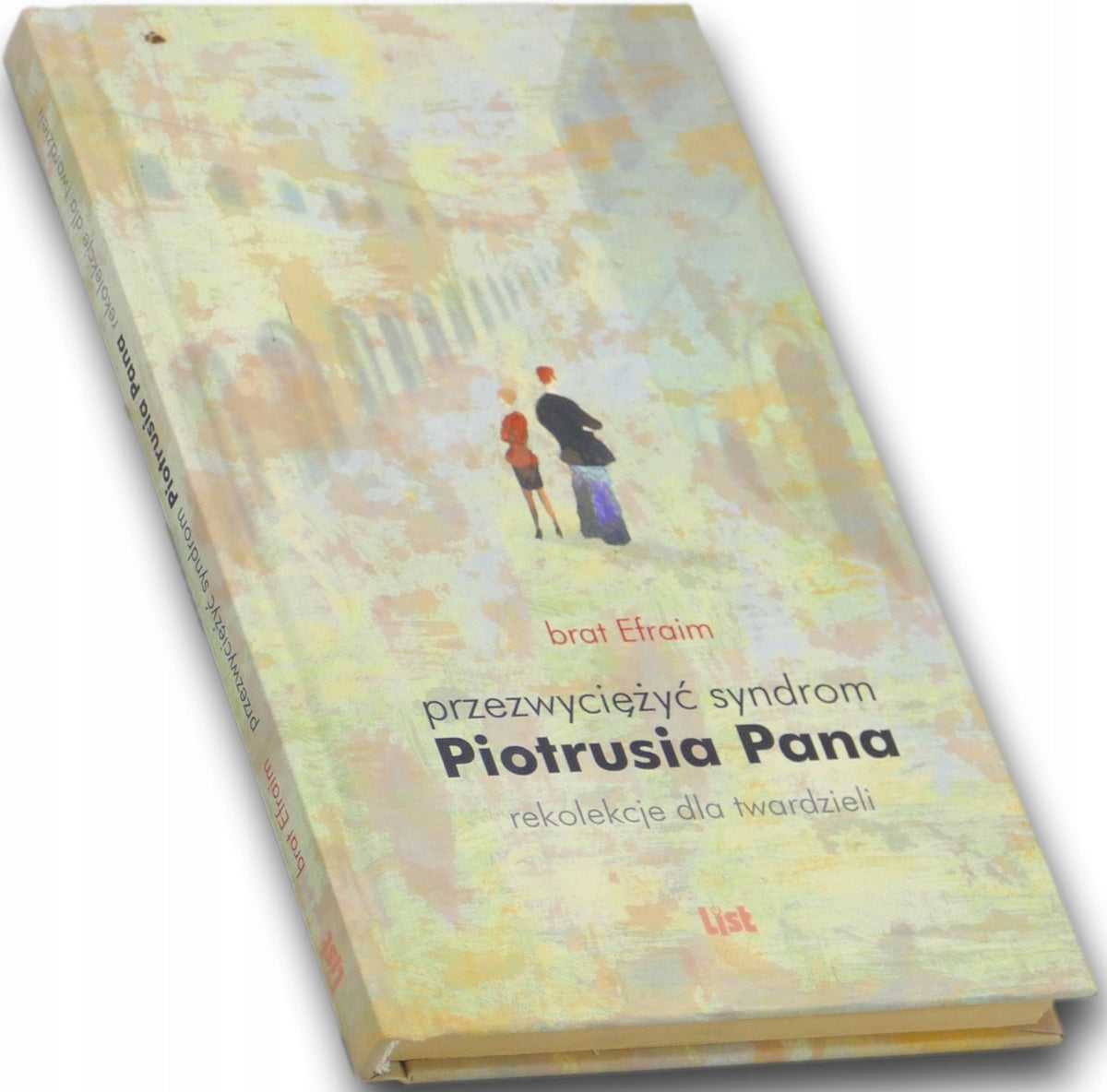 Przezwyciężyć syndrom Piotrusia Pana Brat Efraim