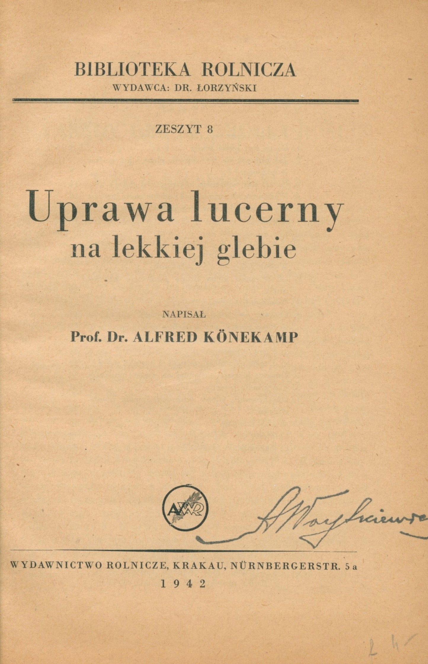 Uprawa lucerny na lekkich glebach, Könekamp Alfred [Kraków 1942]