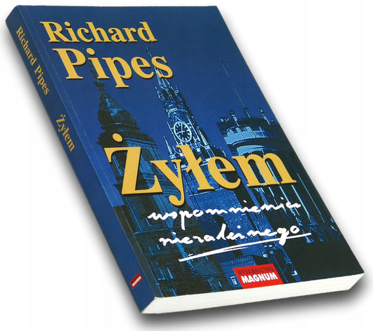 Żyłem Wspomnienia niezależnego Richard Pipes
