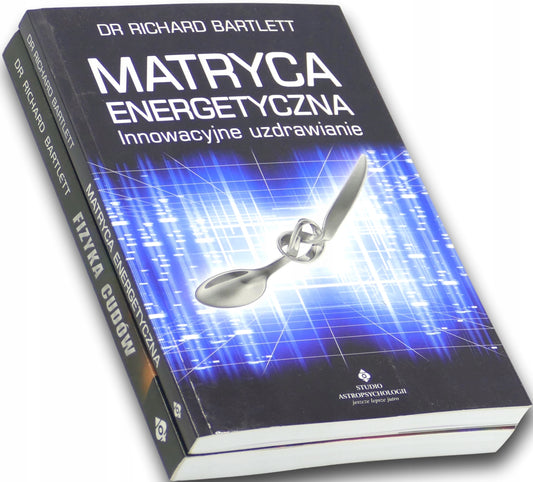 Richard Bartlett x2 Matryca energetyczna, Fizyka cudów