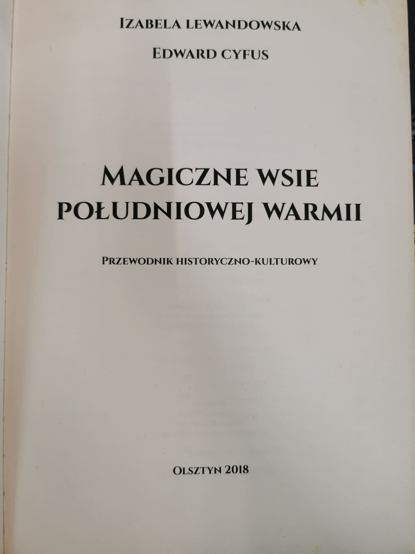 Magiczne wsie południowej Warmii, Edward Cyfus, Izabela Lewandowska