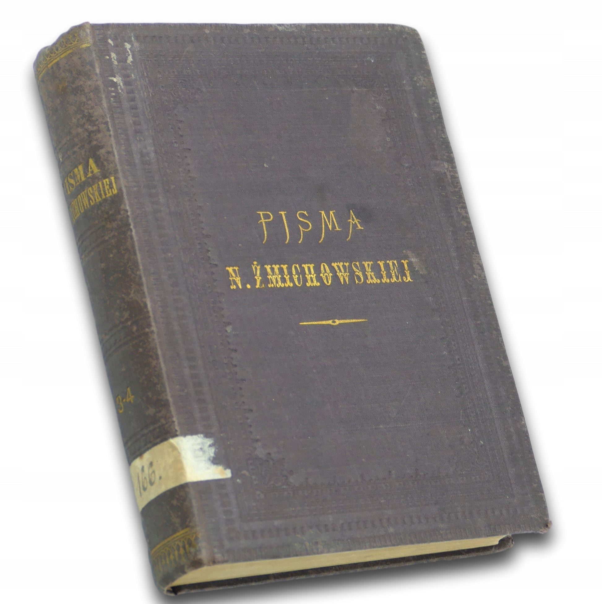 Pisma Narcyzy Żmichowskiej, t. III i IV [Warszawa 1885]