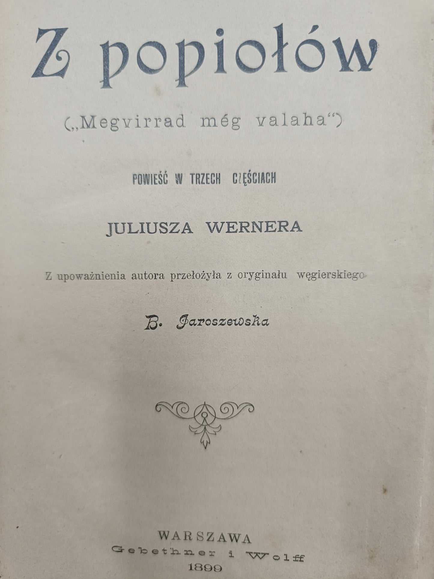 Juliusz Werner Z popiołów Megvirrad meg valaha [1899]