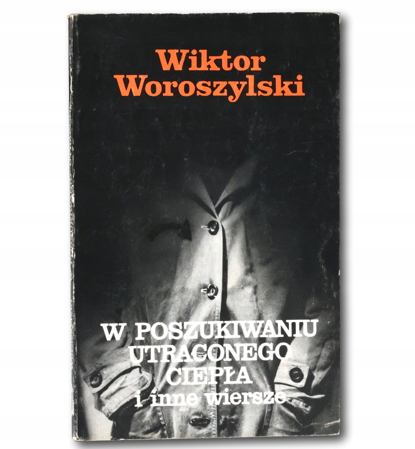 W poszukiwaniu straconego ciepła (...) Woroszylski [dedykacja odautorska]