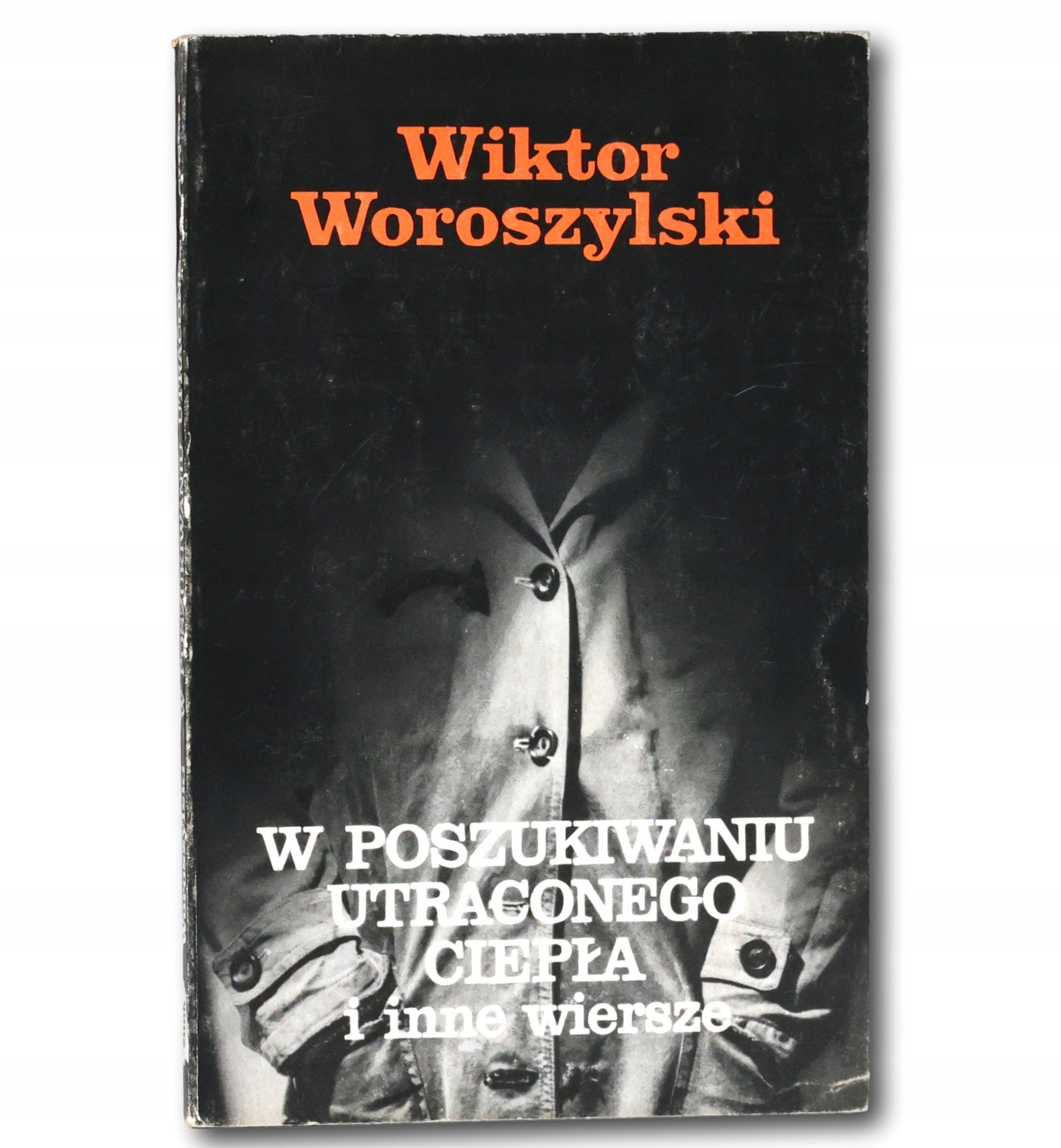 W poszukiwaniu straconego ciepła (...) Woroszylski [dedykacja odautorska]