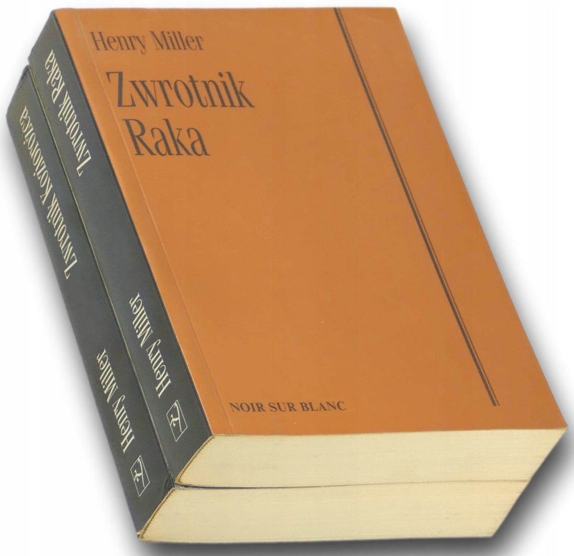 Henry Miller x2 Zwrotnik Koziorożca, Zwrotnik Raka