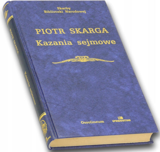 Kazania sejmowe Piotr Skarga [Skarby Biblioteki Narodowej]