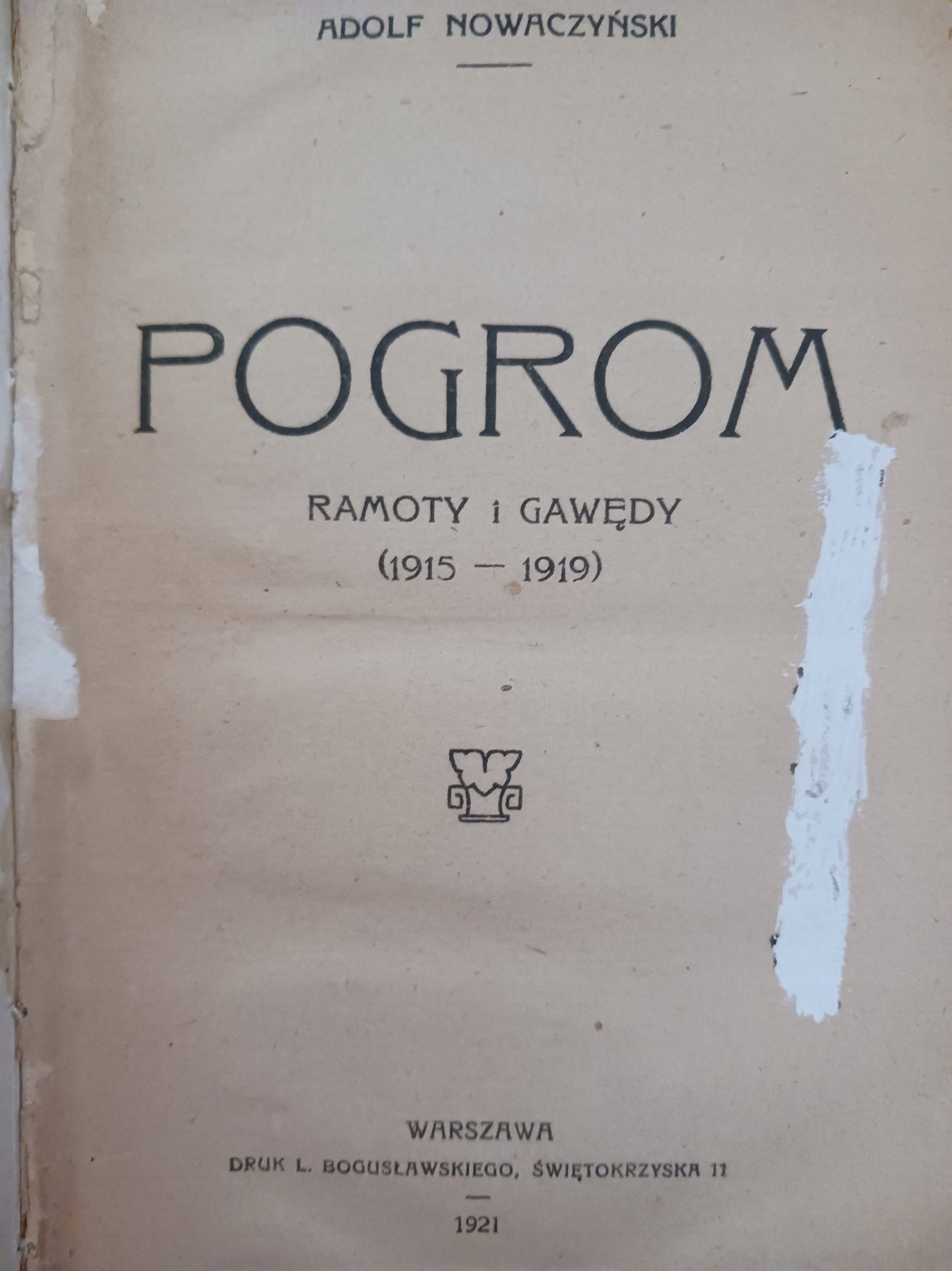 Pogrom: ramoty i gawędy (1915-1919) Adolf Nowaczyński [wydanie z roku 1921]